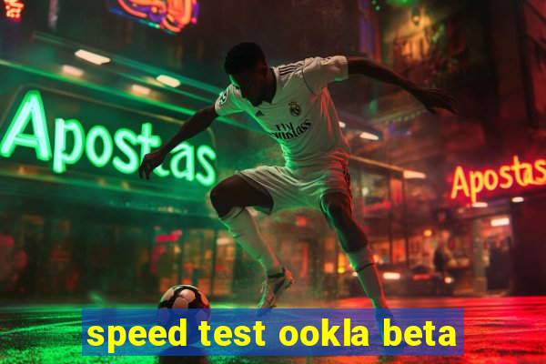 speed test ookla beta